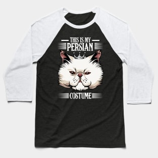 Persian Cat - This Is My Persian Costume - Funny Cat Lover Baseball T-Shirt